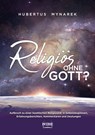 Religiös ohne Gott? - Hubertus Mynarek - 9783966072038