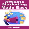 Affiliate Marketing Made Easy - Jeff Walker - 9783966106740