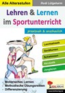 Lehren & Lernen im Sportunterricht - Rudi Lütgeharm - 9783966242820