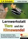 Lernwerkstatt Tiere und der Klimawandel - Andrea Schnepp - 9783966242868