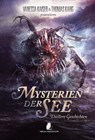 Mysterien der See - Vanessa Kaiser ; Thomas Karg - 9783966290265