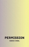 Permission - Saskia Vogel - 9783966390255