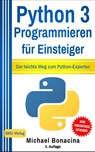 Python 3 Programmieren für Einsteiger - Michael Bonacina - 9783966450072