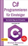 C# Programmieren für Einsteiger - Michael Bonacina - 9783966450294