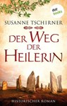 Der Weg der Heilerin oder: Lasra und das Lied der Steine: Eine Schottland-Saga – Band 1 - Susanne Tschirner - 9783966550246