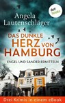 Das dunkle Herz von Hamburg - Angela Lautenschläger - 9783966552493