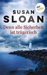Denn alle Sicherheit ist trügerisch - Susan Sloan - 9783966554206