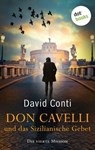Don Cavelli und das Sizilianische Gebet: Die vierte Mission - David Conti - 9783966556316
