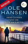 Arne Claasen und die Tote am Elbufer - Ole Hansen - 9783966557016