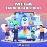 Mega Launch Blueprint - Jeff Walker - 9783966610377