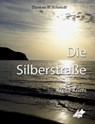 Die Silberstraße - Thomas W. Schmidt - 9783966615679