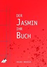 Der Jasmin ihr Buch - Bruno Moebius - 9783966616270