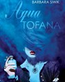 Aqua Tofana - Barbara Siwik - 9783966618946