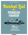 Die Bucket List für Porsche-Fahrer - Roland Löwisch - 9783966641890