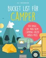 Die Bucket List für Camper - Uli Böckmann - 9783966641906