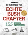 Die Bucket List für echte Bushcrafter - Carsten Bothe - 9783966645669