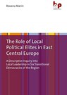 The Role of Local Political Elites in East Central Europe - Dr. Roxana Marin - 9783966650311