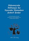 Schleswig'sche Volkssagen des Apenrader Uhrmachers Frederik Fischer - Frederik Fischer - 9783966660969
