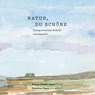 Natur, du Schöne - Karola Balzer-Joyce - 9783966661003