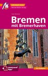Bremen MM-City - mit Bremerhaven Reiseführer Michael Müller Verlag - Sven Bremer - 9783966852647
