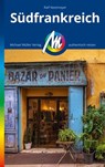 MICHAEL MÜLLER REISEFÜHRER Südfrankreich - Ralf Nestmeyer - 9783966854801