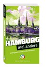Hamburg - mal anders. MICHAEL MÜLLER REISEFÜHRER - Matthias Kröner - 9783966855006