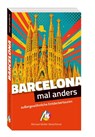 Barcelona - mal anders MICHAEL MÜLLER REISEFÜHRER - Frank Feldmeier - 9783966856454