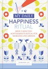 Happiness Tagebuch | Dein tägliches Ritual für mehr Glück und Dankbarkeit | 3 Minuten für Achtsamkeit mit Ritualen für morgens und abends | Glückstagebuch | daily journal - Lisa Wirth - 9783966989169