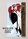 The Wild Life - gestalten ; Charley Harper Art Studio ; Margaret Rhodes - 9783967040463