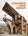 Concrete, Mon Amour - Gestalten ; Stefano Perego - 9783967042016