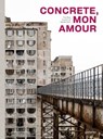 Concrete, Mon Amour - Gestalten ; Stefano Perego - 9783967042016
