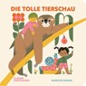 Die tolle Tierschau - Marcos Farina - 9783967047165