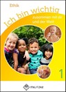 Ich bin wichtig - zusammen mit dir und der Welt. Ethik Klassen 1/2 Lehrbuch - Michelle Rauch ; Steffi Meier-Metz - 9783967211672