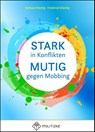 Stark in Konflikten, Mutig gegen Mobbing - Barbara Brüning ; Frederick Brüning - 9783967217070