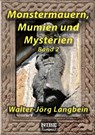 Monstermauern, Mumien und Mysterien Band 2 - Walter-Jörg Langbein ; NIBE Media - 9783967243291