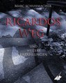 Ricardos Weg - Marc Schuhmacher - 9783967243802