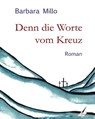 Denn die Worte vom Kreuz - Barbara Millo - 9783967245660