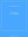 The People of the River - Edgar Wallace - 9783967246643