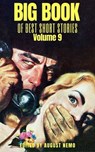 Big Book of Best Short Stories - Volume 9 - Ernest Bramah ; E. W. Hornung ; John Galsworthy ; Stacy Aumonier ; Arthur Morrison ; Edith Nesbit ; Thomas Burke ; Selma Lagerlöf ; Paul Heyse ; Théophile Gautier ; August Nemo - 9783967248142