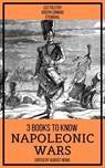 3 books to know Napoleonic Wars - Leo Tolstoy ; Joseph Conrad ; Stendhal ; August Nemo - 9783967249415