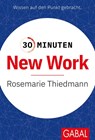 30 Minuten New Work - Rosemarie Thiedmann - 9783967391732