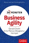 30 Minuten Business Agility - Gerald Draht ; Erno Marius Obogeanu-Hempel - 9783967391947