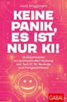 Keine Panik, es ist nur KI! - Astrid Brüggemann - 9783967392241