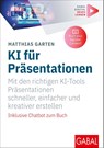 KI für Präsentationen - Matthias Garten - 9783967392340