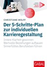 Der 5-Schritte-Plan zur individuellen Karrieregestaltung - Christiane Wolff - 9783967392586