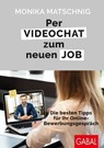 Per Videochat zum neuen Job - Monika Matschnig - 9783967400908