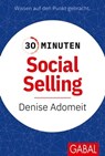 30 Minuten Social Selling - Denise Adomeit - 9783967403855