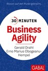 30 Minuten Business Agility - Gerald Draht ; Erno Marius Obogeanu-Hempel - 9783967403916
