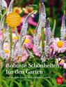 Robuste Schönheiten für den Garten - Ina Timm - 9783967470178
