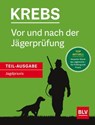 Vor und nach der Jägerprüfung - Teilausgabe Jagdpraxis - Herbert Krebs - 9783967470864